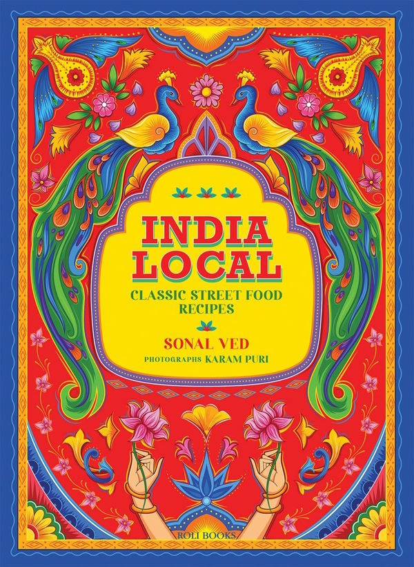 India Local: Classic Street Food Recipes