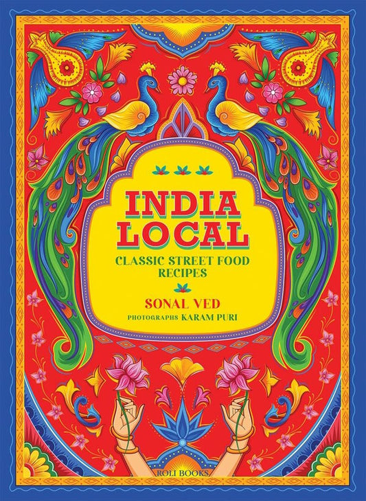 India Local: Classic Street Food Recipes